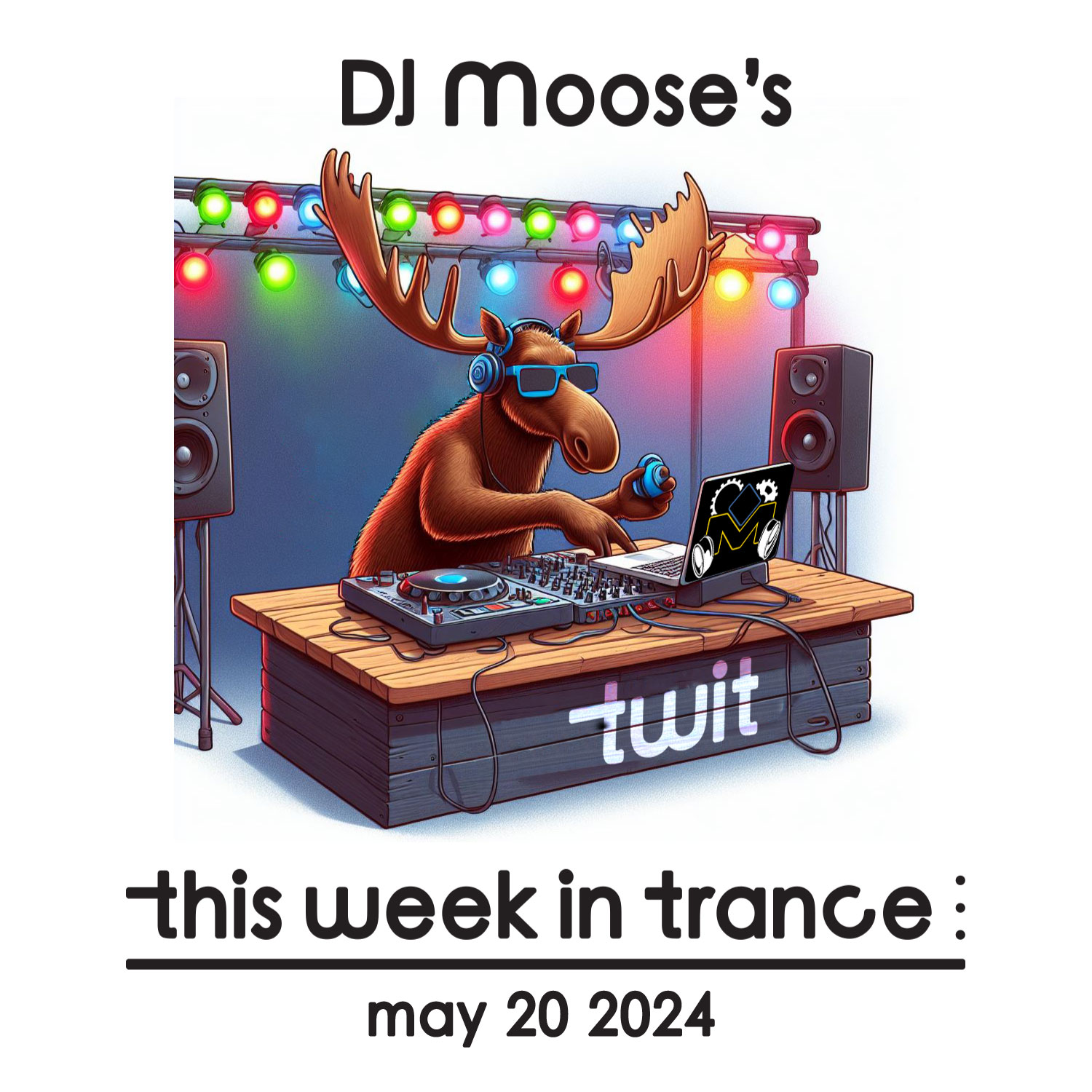DJ Moose’s TWIT – May 20, 2024
