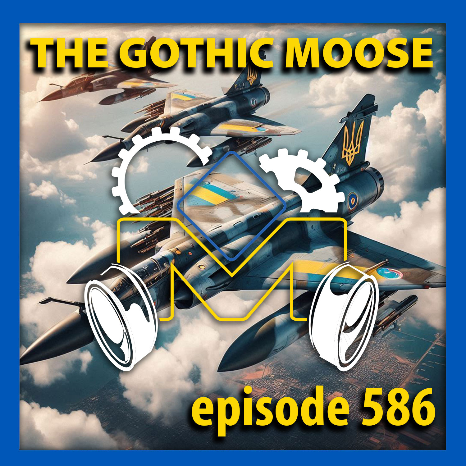 The Gothic Moose – Episode 586 – All Ukrainian bands or bands supporting Ukraine