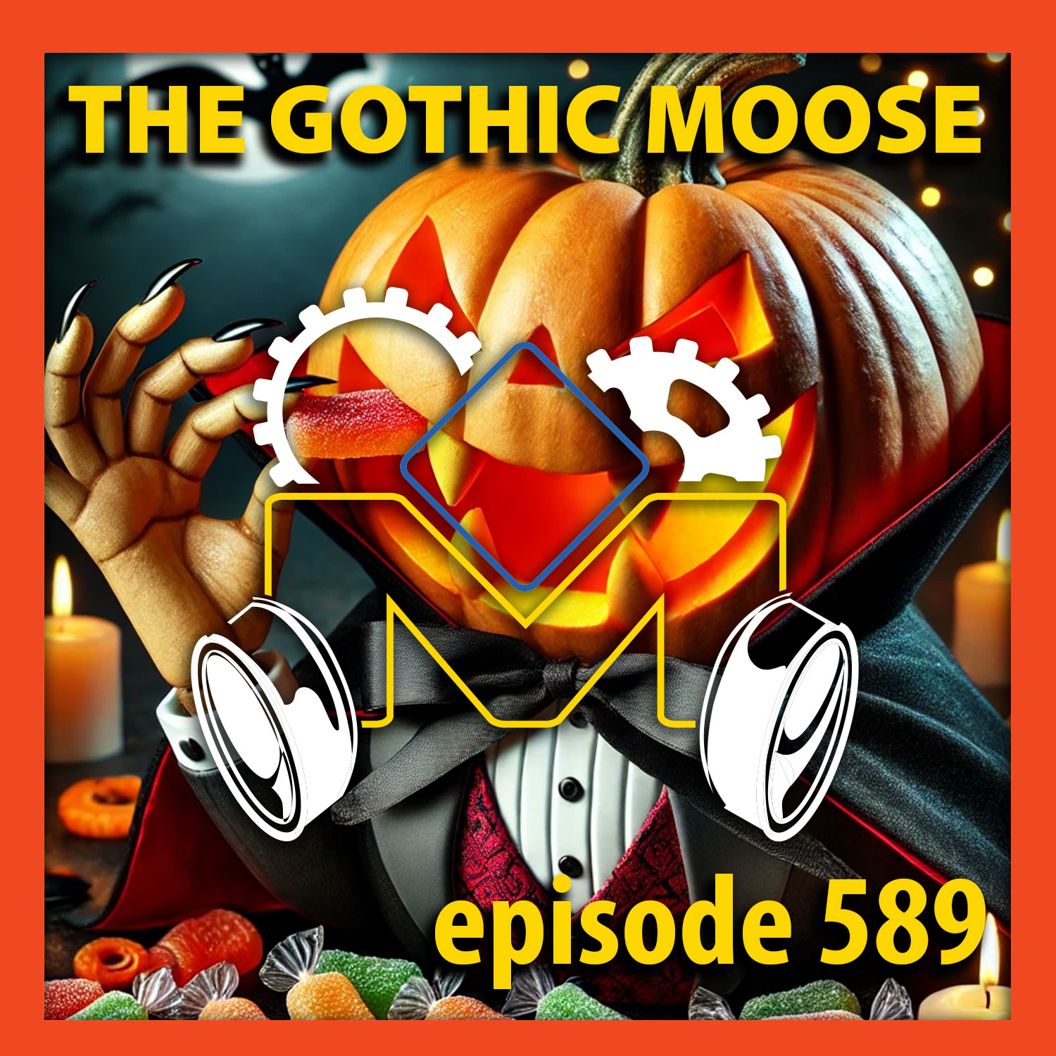 The Gothic Moose – Episode 589 – All Halloween