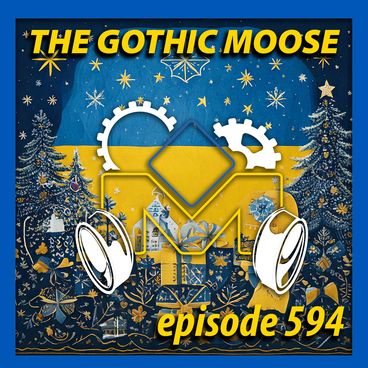 The Gothic Moose – Episode 594 – All Ukrainian bands or bands supporting Ukraine