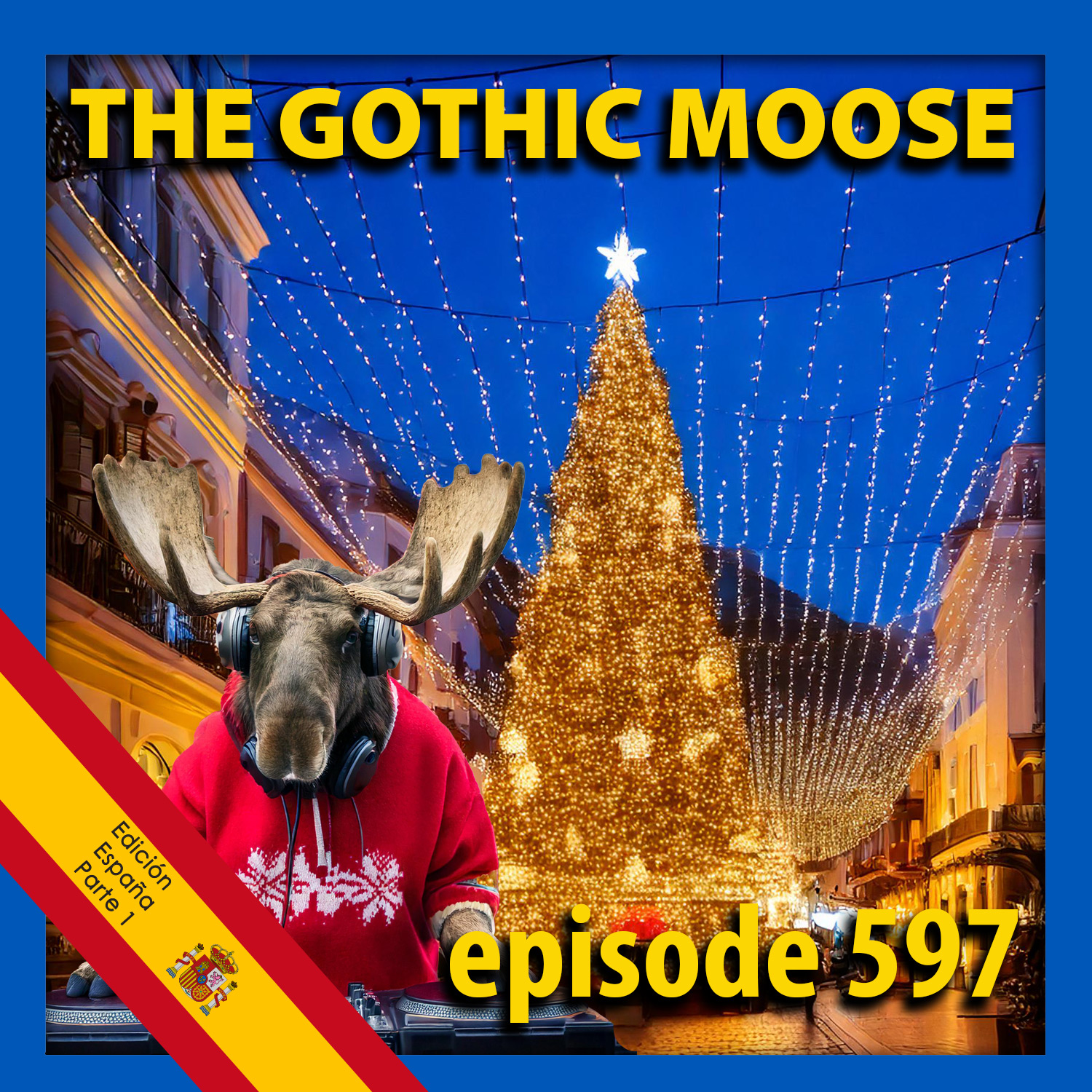 The Gothic Moose – Episode 597 – All bands from Spain